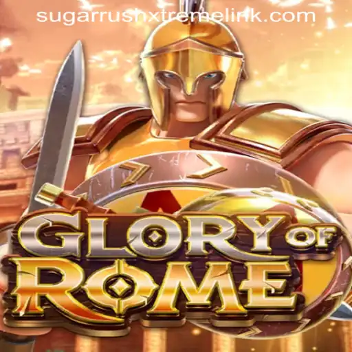 The GloryofRome: Unveiling the Empire of SUGARRUSHXTREME LINK