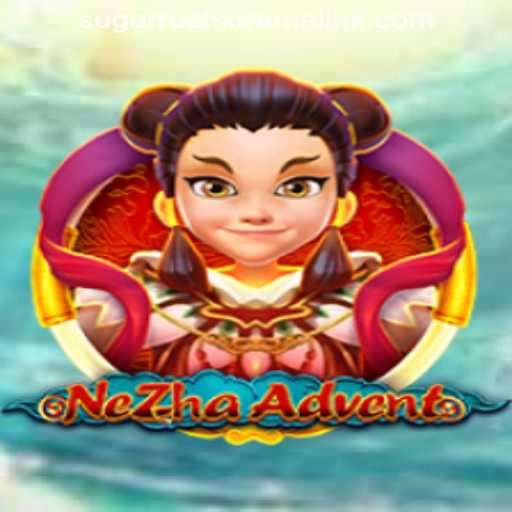 Exploring the Enchanting World of NeZhaAdvent and the Thrills of SUGARRUSHXTREME LINK