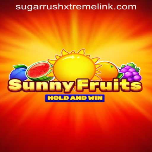 Experience the Excitement of SunnyFruits with SUGARRUSHXTREME LINK