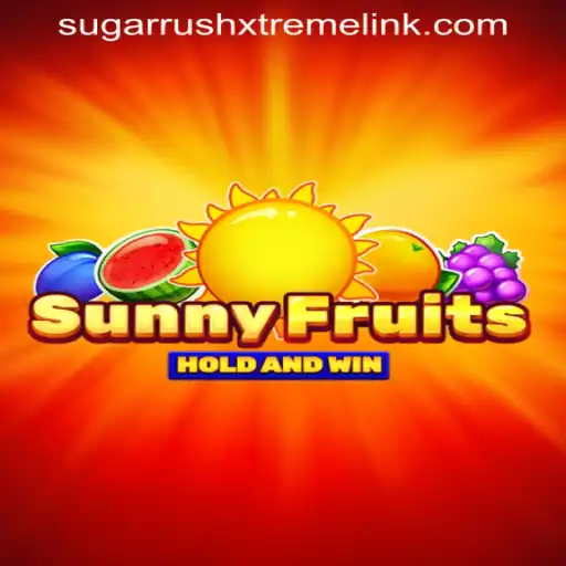 Experience the Excitement of SunnyFruits with SUGARRUSHXTREME LINK