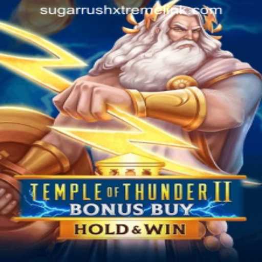 Discover the Thrills of TempleofThunderIIBonusBuy and SUGARRUSHXTREME LINK